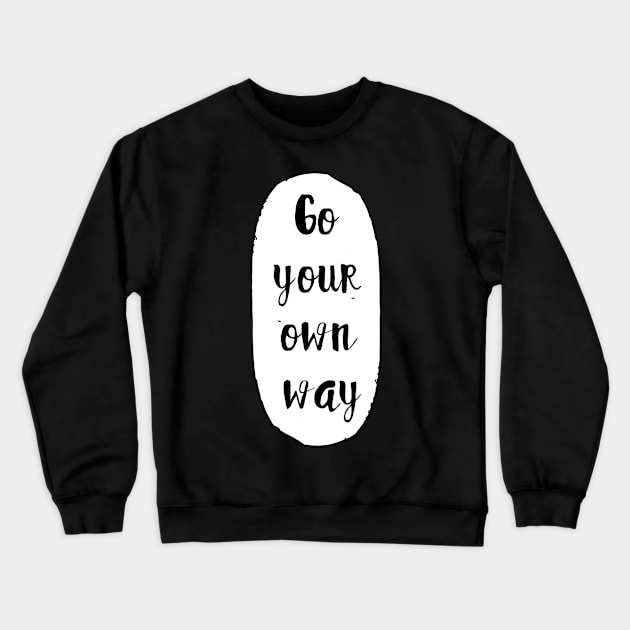 Go Your Own Way Abstract Shape Minimalist Blacj ans White Design Crewneck Sweatshirt by zedonee